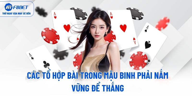 Các tổ hợp bài trong mậu binh phải nắm vững để thắng Các tổ hợp bài trong mậu binh phải nắm vững để thắng
