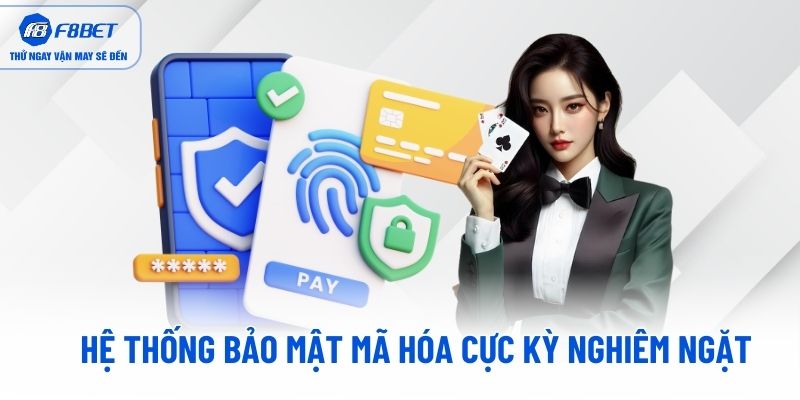 Hệ thống bảo mật mã hóa cực kỳ nghiêm ngặt Hệ thống bảo mật mã hóa cực kỳ nghiêm ngặt
