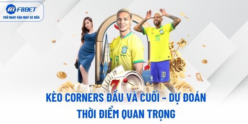 Kèo Corners đầu và cuối – Dự đoán thời điểm quan trọng Kèo Corners đầu và cuối – Dự đoán thời điểm quan trọng