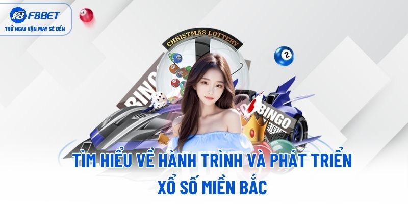 Tìm hiểu về hành trình và phát triển xổ số miền Bắc Tìm hiểu về hành trình và phát triển xổ số miền Bắc